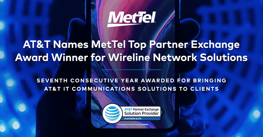 ATT Names MetTel Top Partner Exchange Award Winner for Wireline Network Solutions