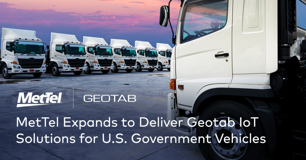 MeTel Expands to Deliver Geotab IoT Solutions for U.S. Government Vehicles