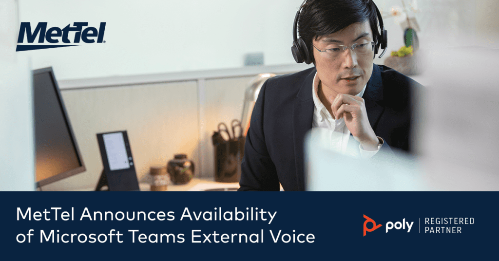 MetTel Announces Availability of Microsoft Teams External Voice - Poly Registered Partner