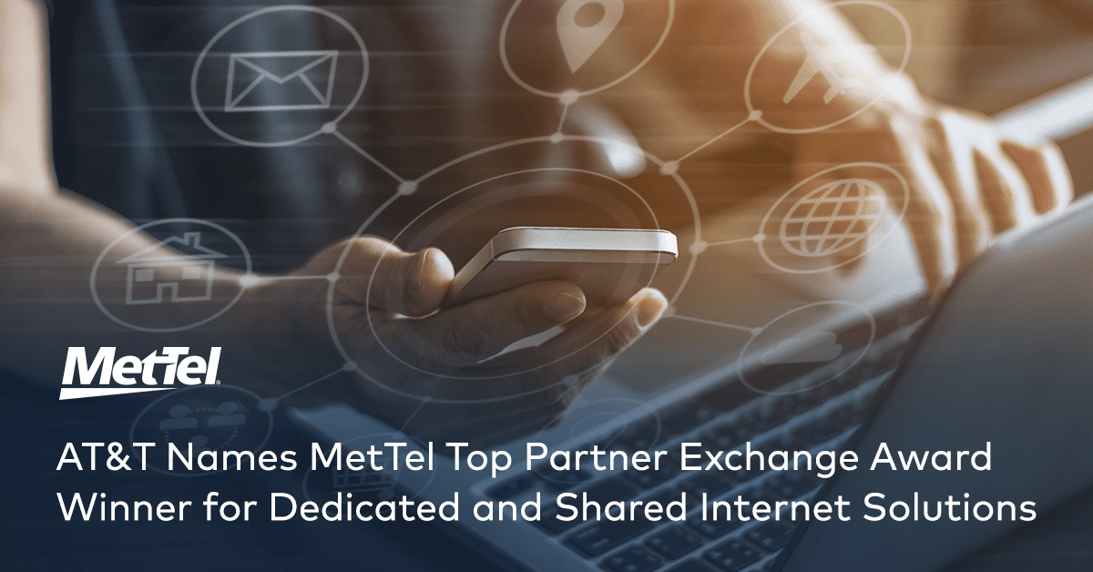 AT&T Names MetTel Top Partner Exchange Award Winner for Dedicated and Shared Internet Solutions